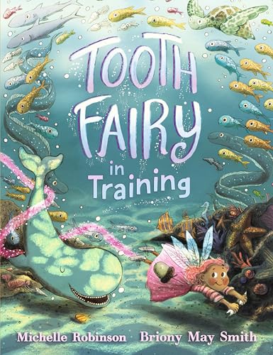 Beispielbild fr Tooth Fairy in Training zum Verkauf von Dream Books Co.