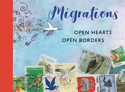 Beispielbild fr Migrations: Open Hearts, Open Borders: The Power of Human Migration and the Way That Walls and Bans Are No Match for Bravery and Hope zum Verkauf von medimops