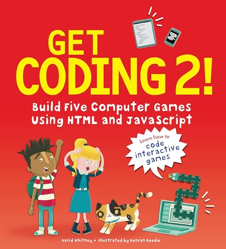9781536210309: Get Coding 2! Build Five Computer Games Using HTML and JavaScript