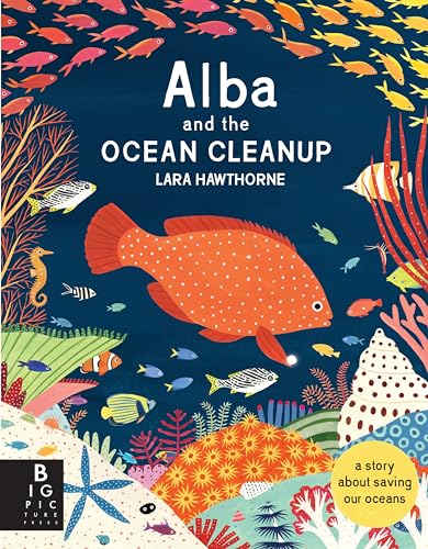 

Alba and the Ocean Cleanup: A Story About Saving Our Oceans