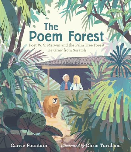 9781536211269: The Poem Forest: Poet W. S. Merwin and the Palm Tree Forest He Grew from Scratch