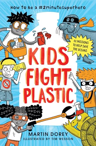 9781536212778: Kids Fight Plastic: How to Be a #2minutesuperhero