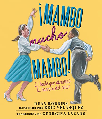 Beispielbild fr Mambo Mucho Mambo! el Baile Que Atraves la Barrera Del Color zum Verkauf von Better World Books