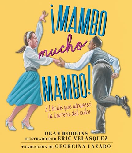 Stock image for ¡Mambo Mucho Mambo! El Baile Que Atraves La Barrera del Color for sale by ThriftBooks-Atlanta