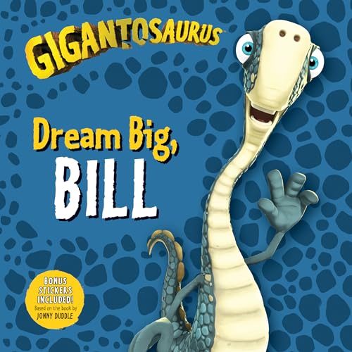 Stock image for Gigantosaurus: Dream Big, Bill for sale by Jenson Books Inc