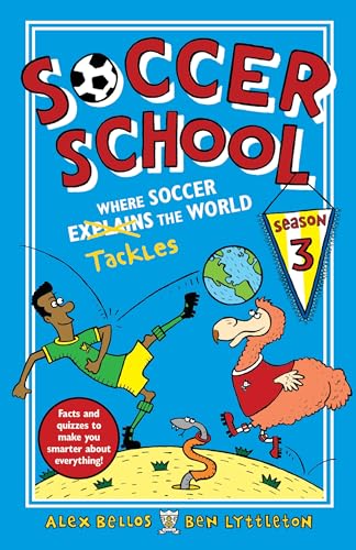 Beispielbild fr Soccer School Season 3: Where Soccer Explains (Tackles) the World zum Verkauf von ThriftBooks-Dallas