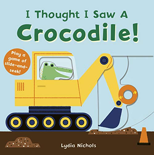 Beispielbild fr I Thought I Saw A Crocodile! zum Verkauf von Better World Books