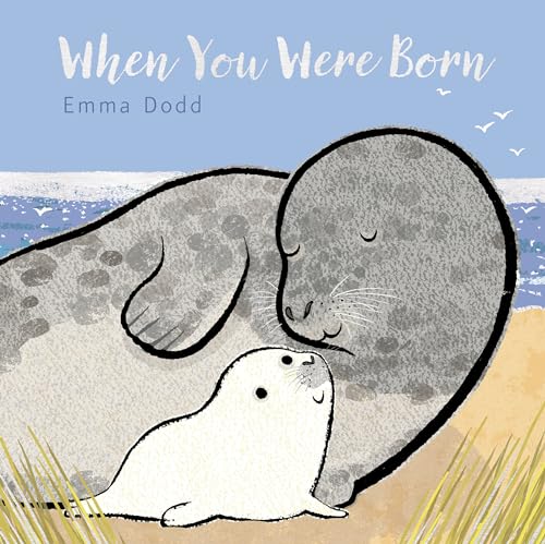 Beispielbild fr When You Were Born (Emma Dodd's Love You Books) zum Verkauf von Wonder Book