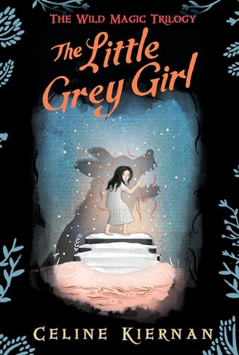 9781536215830: The Little Grey Girl (The Wild Magic Trilogy, Book Two): 2
