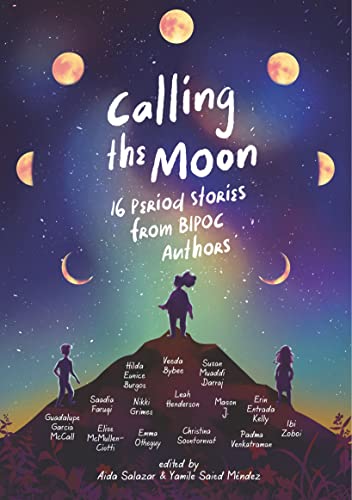 Imagen de archivo de Calling the Moon: 16 Period Stories from BIPOC Authors a la venta por Housing Works Online Bookstore