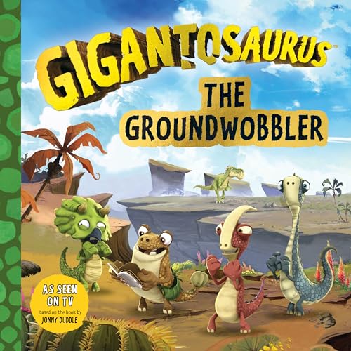 Stock image for Gigantosaurus: The Groundwobbler for sale by ZBK Books