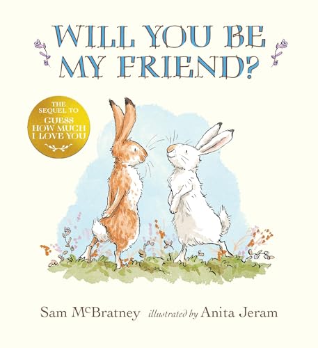 Stock image for Will You Be My Friend? (Guess How Much I Love You) for sale by Your Online Bookstore