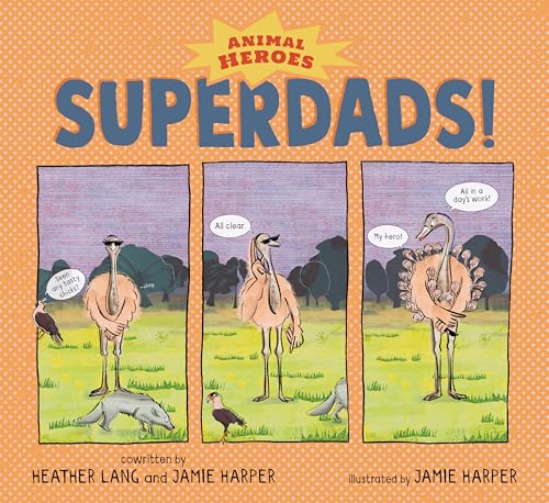 Stock image for Superdads!: Animal Heroes [Hardcover] Harper, Jamie and Lang, Heather for sale by Lakeside Books