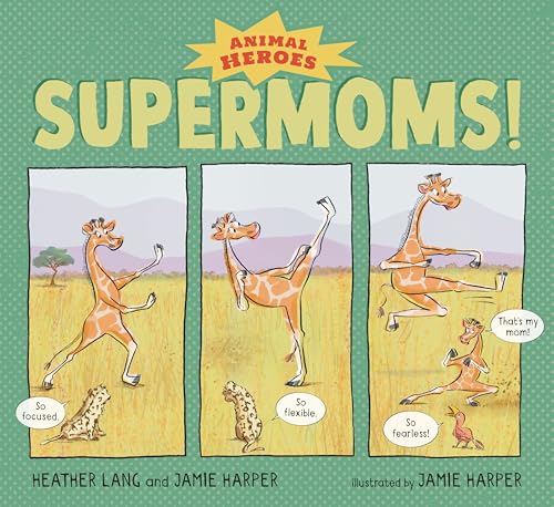 9781536217971: Supermoms!: Animal Heroes