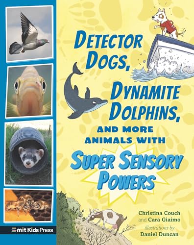 Stock image for Detector Dogs, Dynamite Dolphins, and More Animals with Super Sensory Powers (Extraordinary Animals) for sale by SecondSale