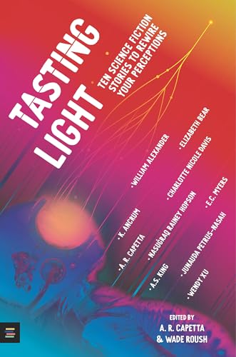 Stock image for Tasting Light: Ten Science Fiction Stories to Rewire Your Perceptions for sale by Decluttr