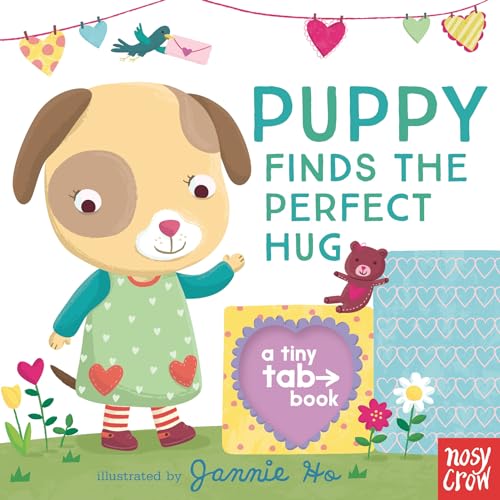 Beispielbild fr Puppy Finds the Perfect Hug : A Tiny Tab Book zum Verkauf von Better World Books