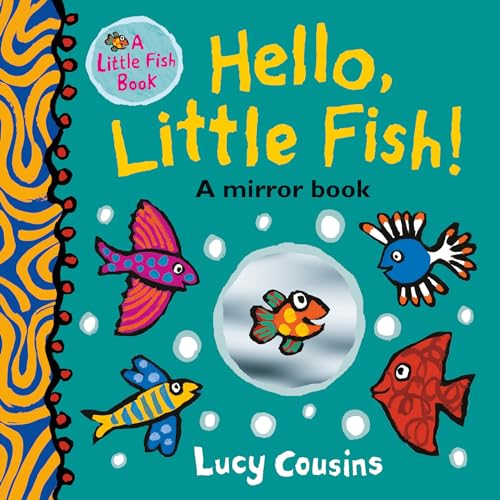 Stock image for Hello, Little Fish!: A Mirror Book for sale by Better World Books