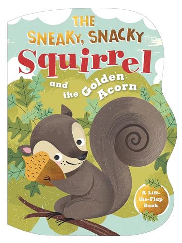 9781536222739: The Sneaky, Snacky Squirrel and the Golden Acorn