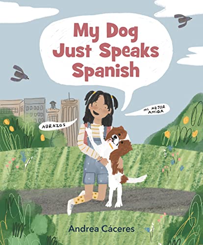 Imagen de archivo de My Dog Just Speaks Spanish a la venta por ThriftBooks-Atlanta