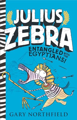 Stock image for Julius Zebra: Entangled With the Egyptians! for sale by Blackwell's