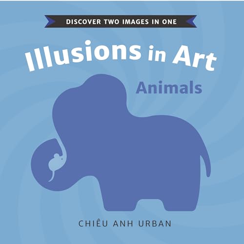 Stock image for Illusions in Art: Animals for sale by Magers and Quinn Booksellers