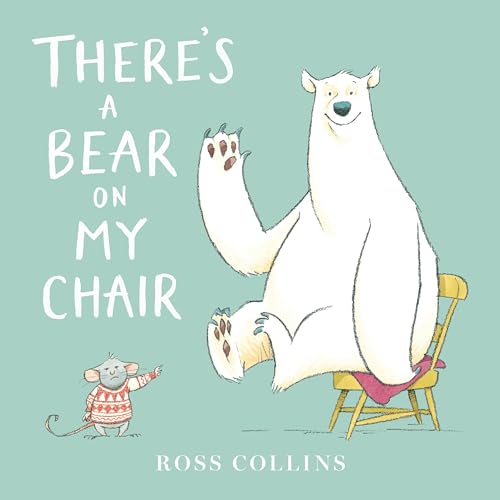 Stock image for There's a Bear on My Chair (Ross Collins' Mouse and Bear Stories) for sale by Jenson Books Inc