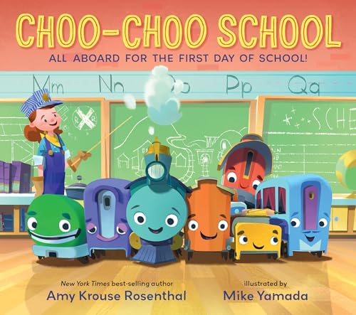 Stock image for Choo-Choo School: All Aboard for the First Day of School for sale by SecondSale