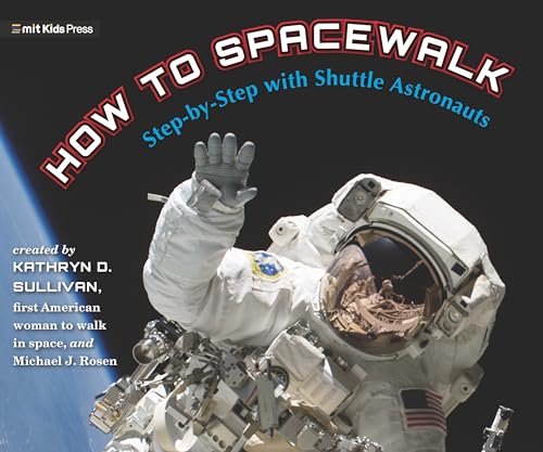 Stock image for How to Spacewalk: Step-by-Step with Shuttle Astronauts for sale by SecondSale