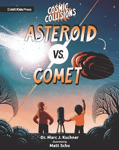 Imagen de archivo de Cosmic Collisions: Asteroid vs. Comet [Hardcover] Kuchner, Dr. Marc J. and Schu, Matt a la venta por Lakeside Books