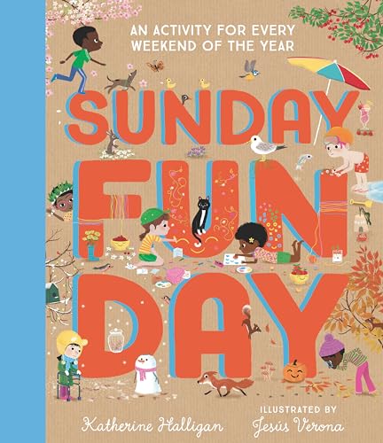 Beispielbild fr Sunday Funday: An Activity for Every Weekend of the Year zum Verkauf von Zoom Books Company