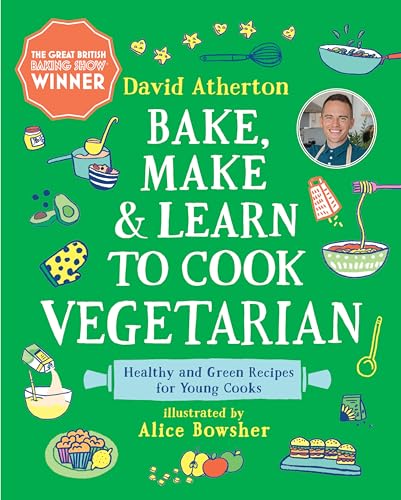 Stock image for Bake, Make, and Learn to Cook Vegetarian: Healthy and Green Recipes for Young Cooks for sale by HPB Inc.