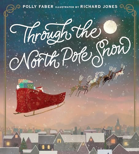 Stock image for Through the North Pole Snow for sale by ThriftBooks-Dallas