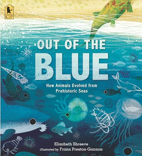 Stock image for Out of the Blue: How Animals Evolved from Prehistoric Seas [Paperback] Shreeve, Elizabeth and Preston-Gannon, Frann for sale by Lakeside Books
