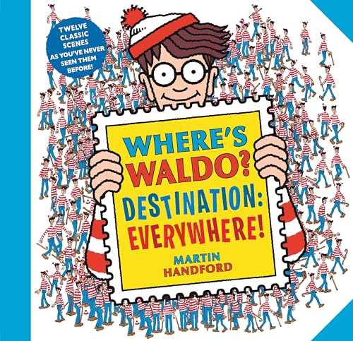 

Where's Waldo Destination: Everywhere!: 12 Classic Scenes as You've Never Seen Them Before!