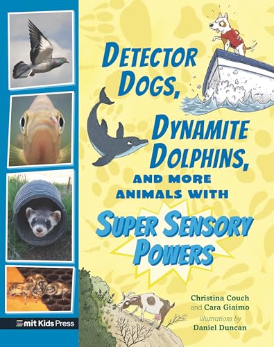 Stock image for Detector Dogs, Dynamite Dolphins, and More Animals with Super Sensory Powers (Extraordinary Animals) for sale by More Than Words