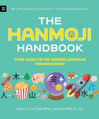 Imagen de archivo de The Hanmoji Handbook: Your Guide to the Chinese Language Through Emoji a la venta por Half Price Books Inc.