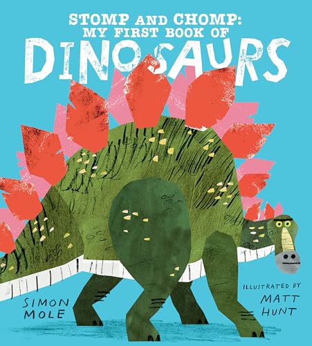 Beispielbild fr Stomp and Chomp: My First Book of Dinosaurs zum Verkauf von Once Upon A Time Books