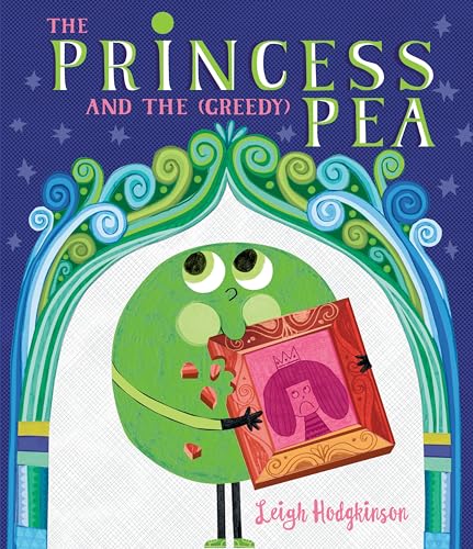 Imagen de archivo de The Princess and the (Greedy) Pea a la venta por Red's Corner LLC