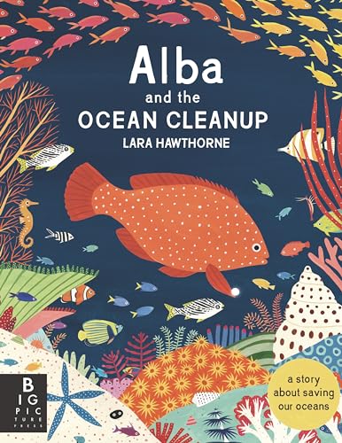 Beispielbild fr Alba and the Ocean Cleanup: A Story About Saving Our Oceans [Paperback] Hawthorne, Lara zum Verkauf von Lakeside Books