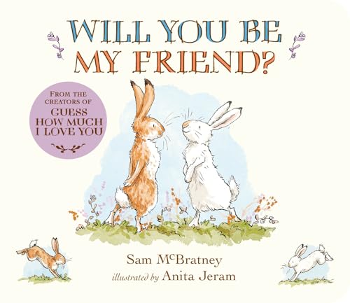 Beispielbild fr Will You Be My Friend? (Guess How Much I Love You) zum Verkauf von Goodwill of Colorado