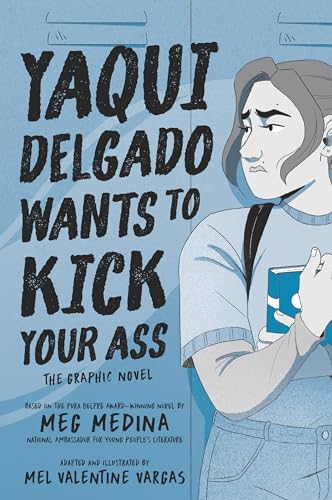 Stock image for Yaqui Delgado Wants to Kick Your Ass: The Graphic Novel for sale by ThriftBooks-Dallas