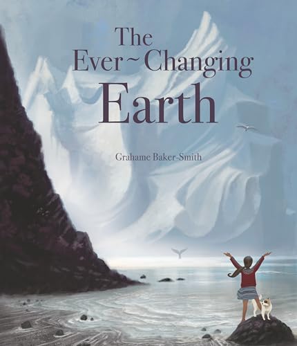 Stock image for The Ever-Changing Earth (The Elements) for sale by BooksRun