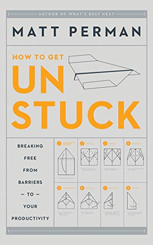 Beispielbild fr How to Get Unstuck: Breaking Free from Barriers to Your Productivity: Library Edition zum Verkauf von Buchpark