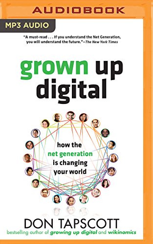 9781536623802: Grown Up Digital: How the Net Generation Is Changing Your World