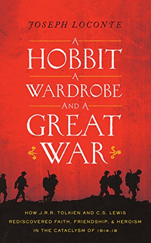 Stock image for A Hobbit, a Wardrobe, and a Great War: How J. R. R. Tolkien and C. S. Lewis Rediscovered Faith, Friendship, and Heroism in the Cataclysm of 1914-1918 for sale by SecondSale