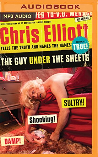 9781536624649: GUY UNDER THE SHEETS M: Chris Elliott Tells the Truth and Names the Names