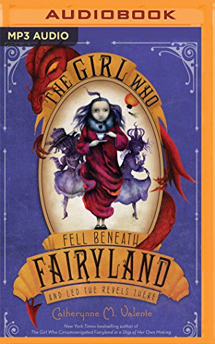 Stock image for Girl Who Fell Beneath Fairyland and Led the Revels There, The for sale by SecondSale