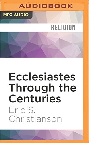 Beispielbild fr Ecclesiastes Through the Centuries zum Verkauf von Wonder Book