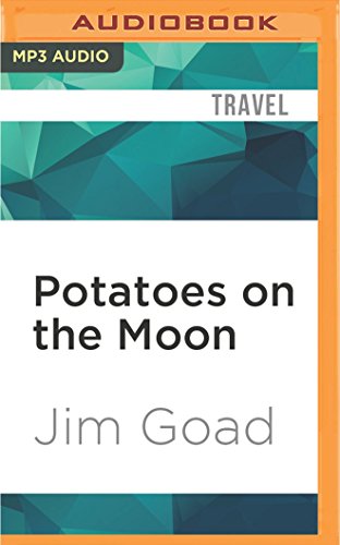 Stock image for Potatoes on the Moon: I Spent a Week Probing the Alien Landscape of Idaho for sale by Revaluation Books